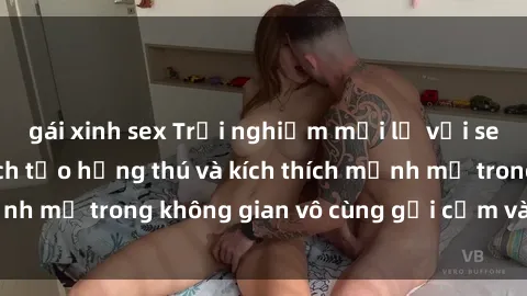 gái xinh sex Trải nghiệm mới lạ với sex phòng tắm - Cách tạo hứng thú và kích thích mạnh mẽ trong không gian vô cùng gợi cảm và lãng mạn