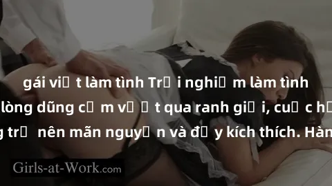 gái việt làm tình Trải nghiệm làm tình ngoài đường: Khi lòng dũng cảm vượt qua ranh giới, cuộc hẹn nơi công cộng trở nên mãn nguyện và đầy kích thích. Hành vi nguy hiểm, nhưng cũng tạo nên cảm giác mớ