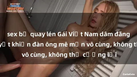 sex bị quay lén Gái Việt Nam dâm đãng: Những bí quyết khiến đàn ông mê mẩn vô cùng, không thể cưỡng lại