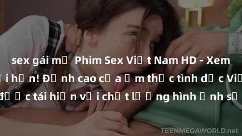 sex gái mỹ Phim Sex Việt Nam HD - Xem ngay và không giới hạn! Đỉnh cao của ẩm thực tình dục Việt Nam được tái hiện với chất lượng hình ảnh sắc nét. Hãy thưởng thức ngay!